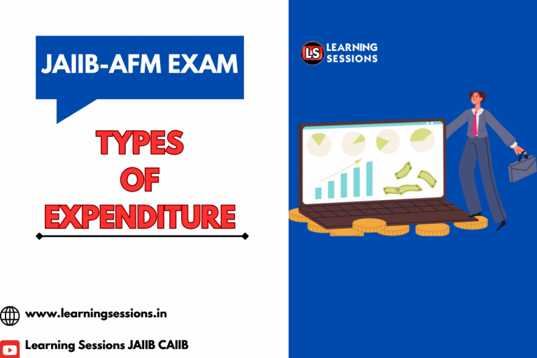 JAIIB | ACCOUNTING AND FINANCIAL MANAGEMENT (AFM) | CASE STUDY ON TYPES OF EXPENDITURE