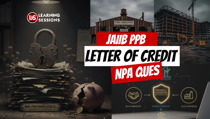JAIIB PPB Guide: Non-Performing Assets, Letters of Credit & Deferred Payment Guarantees Explained