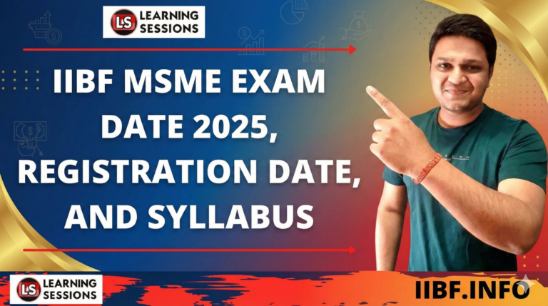 IIBF MSME EXAM DATE 2025–2026, REGISTRATION, FEES & UPDATED SYLLABUS